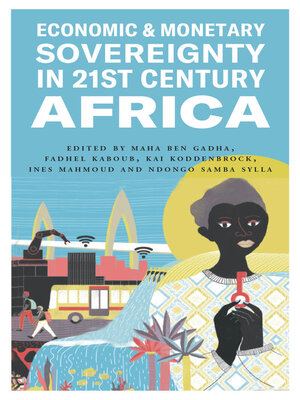 cover image of Economic and Monetary Sovereignty in 21st Century Africa